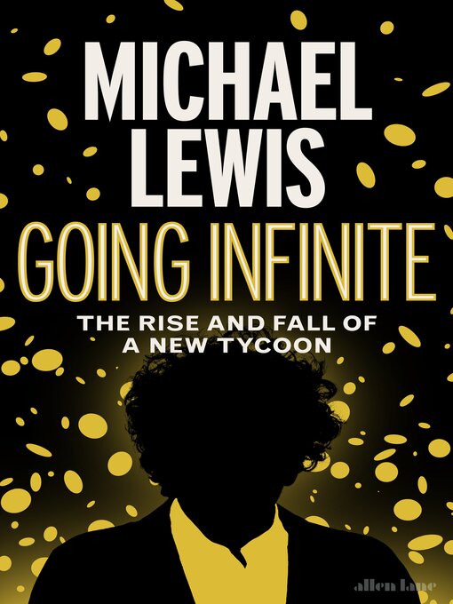 Title details for Going Infinite by Michael Lewis - Wait list